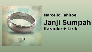 Marcello Tahitoe - Janji Sumpah (Karaoke + Lirik)