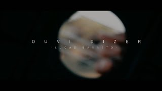 OUVI DIZER - Lucas Barreto
