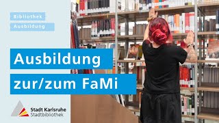 Ausbildung zur/zum FaMi bei der Stadtbibliothek Karlsruhe