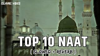 Mind relaxing lofi naat, top 10 naat Sharif 2023, 1 hour mind relax naat