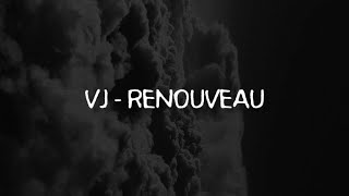 VJ - Renouveau (lyrics)