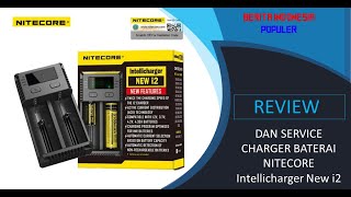 Review Dan Service Charger Baterai Nitecore Intellicharger New i2 Dengan Mudah