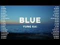 yung kai blue lyrics best opm tagalog love songs lyrics new opm trending 2024 playlist