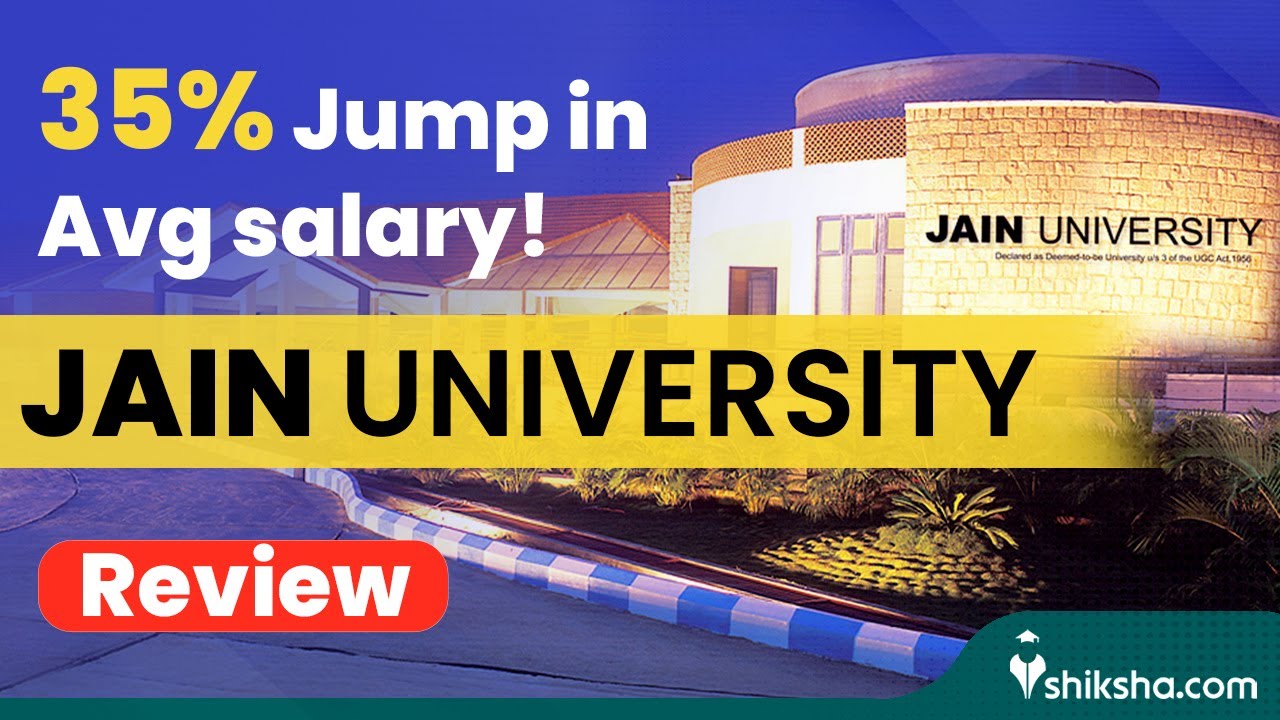 Jain University Bangalore Review : Courses, Fees, Placements, Cut Off ...