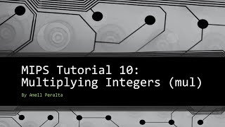 MIPS Tutorial 10 Multiplying Integers mul