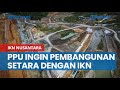 PPU Ingin Pembangunan Daerah Setara dengan IKN Nusantara, Terutama Jalan dan Air