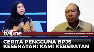 Peserta BPJS Berikan Kesaksian Apa yang  Terjadi di Lapangan | Indonesia Business Forum tvOne