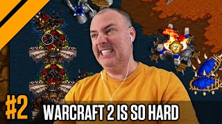 എപ്പോൾ മുതൽ WarCraft 2 വളരെ ഹാർഡ് ആണ്? | WC2 P2