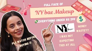 Full face of NY Bae makeup! Everything under Rs 299 💸  Regret or Recommend?