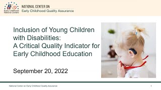 Inclusion of Young Children with Disabilities: A Critical Quality Indicator for EC Education