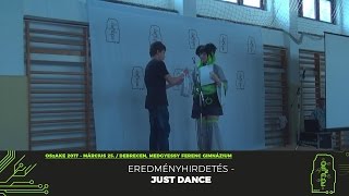 OSZAKE 2017 (DEBRECEN) [Eredményhírdetés - Just Dance]