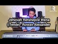 Jehovah Retshepile Wena (iTende) || Neyi Zimu- Rowan Alexander (Instrumental)