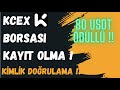 KCEX Borsası kayıt olma ve kimlik doğrulama !