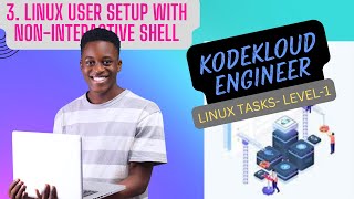 Kodekloud Engineer - Linux _ Level 1 | Task -3 | Linux User Setup with Non-Interactive Shell