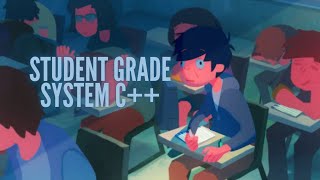 STUDENT GRADE SYSTEM IN C++