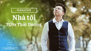 Nhà Tôi (TG9X Thái Dương) | Karaoke Tone Nam