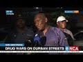 KZN shootings | Drug wars on Durban streets