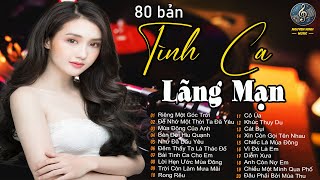 80 Bản Tình Ca Lãng Mạn Cho Quán Cafe | Tình Ca Phòng Trà | Nhạc Xưa Tha Thiết Vô Cùng
