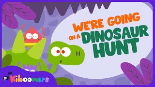 Going on a Dinosaur Hunt - THE KIBOOMERS Preschool Songs for Circle Time