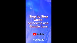 Mastering Google Lens - A Step by Step Guide