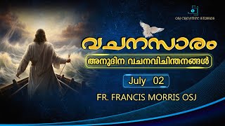 VACHANASARAM - അനുദിനവചനവിചിന്തനം - FR. FRANCIS MORRIS  OSJ JULY 02 #dailyreflection #homilyoftheday