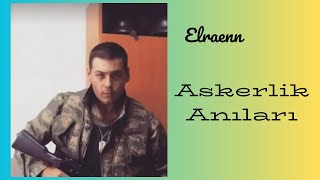 Elraenn Askerlik Anıları Full