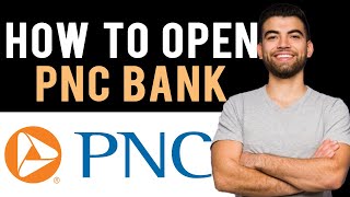 ✅ How To Open PNC Bank Account (Full Guide)