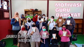 Motivasi Guru Dahsyat : Guru Dahsyat Harus Memikat