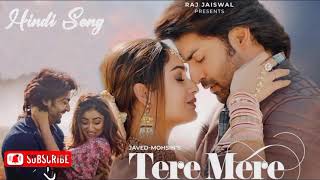 Tere Mere Song | Javed-Mohsin |Stebin Ben | Asees Kaur | Rashmi Virag |Gurmeet & Tridha
