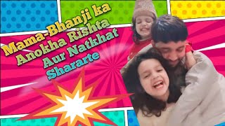 Mama-Bhanji ka Pyar Bhara Rishta ❤️🤗 Aur Masti Bhari Shararte 😜 #ytviral #ytviral #ytviralvideo