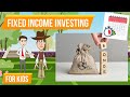 What is Fixed Income Investing? A Simple Explanation for Kids and Beginners