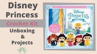 Disney Princess Crochet Kit Unboxing \u0026 Projects