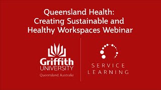 Queensland Health: Creating Sustainable and Healthy Workspaces Webinar