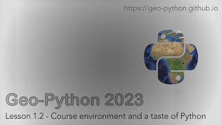 Geo-Python 2023 Lesson 1.2 - Course environment and a taste of Python