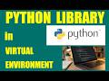 How To Install Any Python Library in Virtual Environment | Demo Video