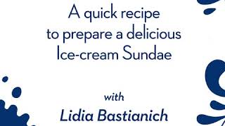 Fabbri Professional | Ice-cream Sundae with Lidia Bastianich