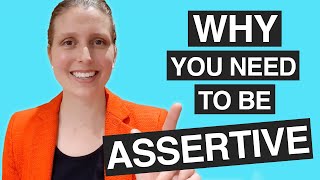 5 REASONS WHY YOU NEED TO BE ASSERTIVE: Importance of Assertiveness for Leaders in the Workplace
