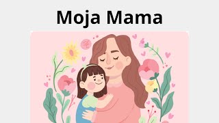 MOJA MAMA - nowa piosenka na Dzień Mamy - Trelikowo - Piosenki dla dzieci