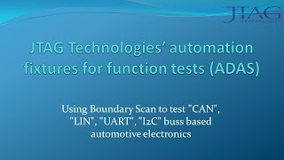 JTAG Technologies’ automation fixtures for function tests (ADAS)