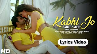 Kabhi Jo Badal Barse (LYRICS) Arijit Singh, Shreya Ghoshal | Jackpot | Sachin Joshi, Sunny Leone