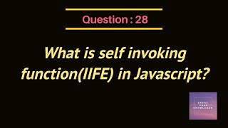 What is self invoking function(IIFE) in Javascript?