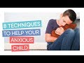 8 Techniques To Help An Anxious Child | Channel Mum Children's Anxiety Series