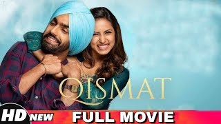 Qismat Full Movie 2018  Latest Punjabi Movies Ammy Virk||Sargun Mehta||Guggu Gill Youtube