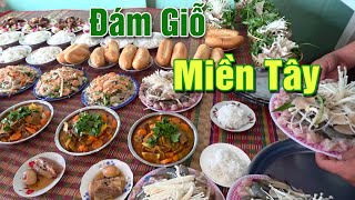 ĐÁM GIỖ MIỀN TÂY NGÀY CẬN TẾT NHIỀU MÓN NGON QUEN THUỘC NHÀ NÀO CŨNG NẤU ĐÁM