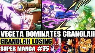 GOD OF DESTRUCTION VEGETA WINNING? Granolah Losing Focus Dragon Ball Super Manga Chapter 75 Spoilers