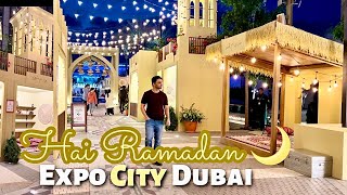 Hai Ramadan Expo City Dubai | Things To Do at Ramadan Night Market