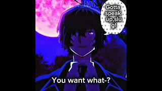 What do you want?....a chocolate...||Soukoku #bsddazai #soukoku #meme #skk #jokes #bsdedit #chuuya