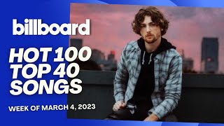 Billboard Hot 100 | Top 40 Songs (Week Of March 4, 2023)