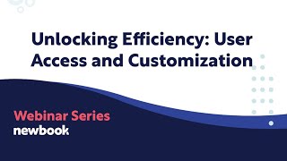 Unlocking Efficiency: User Access and Customization