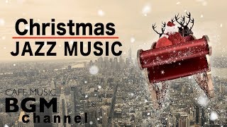 Christmas Jazz Mix - Happy Jazz Music - Best Christmas Jazz Cafe Music